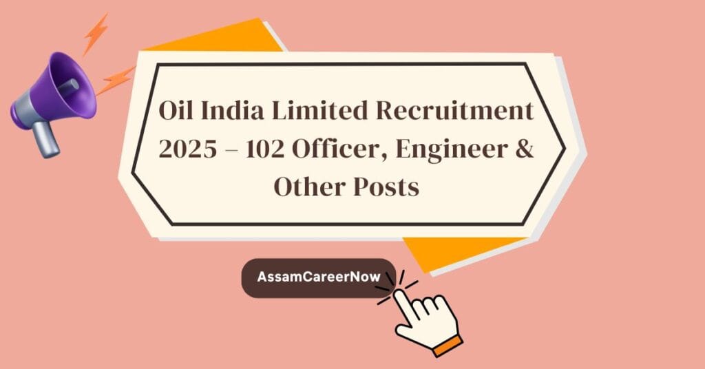 Oil India Limited Recruitment 2025