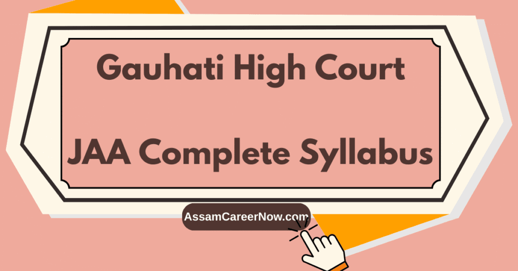 Gauhati High Court JAA syllabus