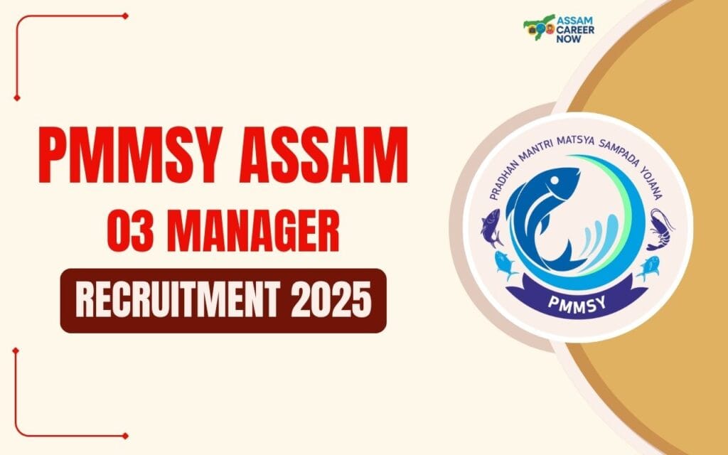 PMMSY Assam Manager Recruitment 2025
