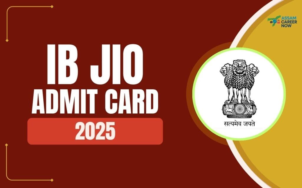 Download Link for IB JIO Admit Card 2025
